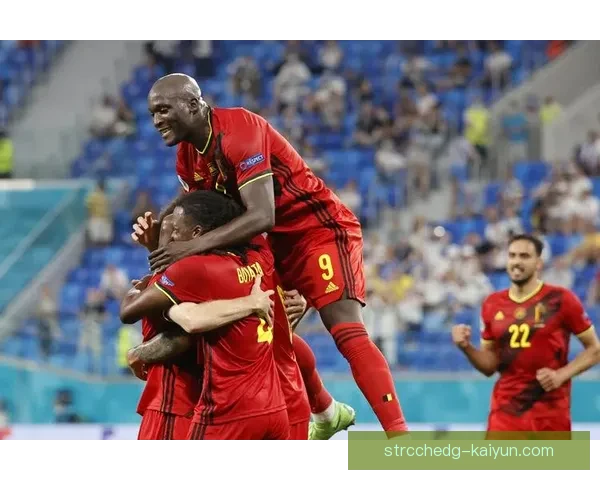 欧洲杯预选赛比利时状态回暖，表现备受期待